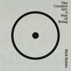 The Creative ACT: A Way of Being By Rick Rubin, Rick Rubin (Read by) Cover Image