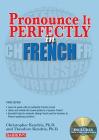 Pronounce it Perfectly in French: With Online Audio (Barron's Foreign Language Guides) By Christopher Kendris, Ph.D., Theodore Kendris, Ph.D. Cover Image