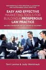 Easy and Effective Marketing Tools for Building a Prosperous Legal Practice: Become a Rainmaker and Get Known as an Expert Cover Image