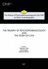 The History of Psychopharmacology and the CINP - As Told in Autobiography: The triumph of Psychopharmacology and the story of CINP By David Healy (Editor), Edward Shorter (Editor), Thomas A. Ban Cover Image