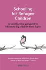 Schooling for Refugee Children: A Social Justice Perspective Informed by Children from Syria Cover Image