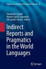 Indirect Reports and Pragmatics in the World Languages (Perspectives in Pragmatics #19) By Alessandro Capone (Editor), Manuel García-Carpintero (Editor), Alessandra Falzone (Editor) Cover Image