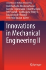 Innovations in Mechanical Engineering II (Lecture Notes in Mechanical Engineering) By José Machado (Editor), Filomena Soares (Editor), Justyna Trojanowska (Editor) Cover Image