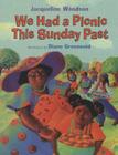 We Had a Picnic This Sunday Past By Jacqueline Woodson, Diane Greenseid (Illustrator) Cover Image