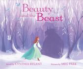 Beauty and the Beast By Cynthia Rylant, Meg Park (Illustrator) Cover Image