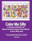 Color Me Silly: Grayscale, Geometris, Mandala's, drawings, Skethces Cover Image