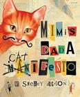 Mimi's Dada Catifesto By Shelley Jackson, Shelley Jackson (Illustrator) Cover Image