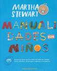 Manualidades Para Ninos By Martha Stewart (Concept by) Cover Image
