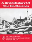 A Brief History of the 4th Marines By James S. Santelli Cover Image