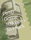 Pimp Game 109 Born To Mack By Tj Clemons Cover Image