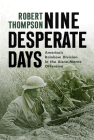 Nine Desperate Days: America's Rainbow Division in the Aisne-Marne Offensive By Robert Thompson Cover Image