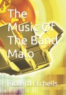 The Music Of The Band Malo By Richard Etchells Cover Image