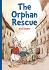 The Orphan Rescue By Anne Dublin Cover Image