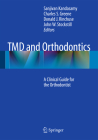 TMD and Orthodontics: A Clinical Guide for the Orthodontist By Sanjivan Kandasamy (Editor), Charles S. Greene (Editor), Donald J. Rinchuse (Editor) Cover Image