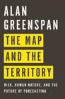 The Map and the Territory: Risk, Human Nature, and the Future of Forecasting Cover Image