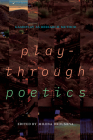 Playthrough Poetics: Gameplay as Research Method Cover Image