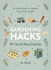 Gardening Hacks: 300+ Time and Money Saving Hacks By Jon VanZile Cover Image