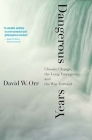 Dangerous Years: Climate Change, the Long Emergency, and the Way Forward By David W. Orr Cover Image
