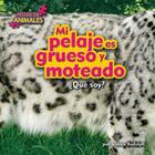 Mi Pelaje Es Grueso y Moteado (Fur) (Pistas de Animales) By Jessica Rudolph Cover Image