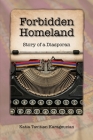 Forbidden Homeland: Story of a Diasporan By Katia Tavitian Karageuzian Cover Image
