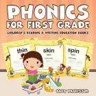 Phonics for First Grade: Children's Reading & Writing Education Books By Baby Professor Cover Image