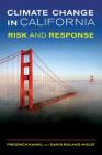 Climate Change in California: Risk and Response By Fredrich Kahrl, David Roland-Holst Cover Image