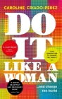 Do It Like a Woman: ... and Change the World Cover Image