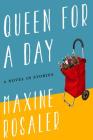 Queen for a Day: A Novel in Stories By Maxine Rosaler Cover Image