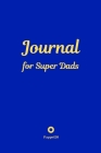 Journal for Super Dads Blue Cover 6x9 Inches Cover Image