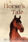 A Horse's Tale By Jo Jefferson Cover Image