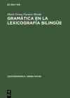 Gramática en la lexicografía bilingüe (Lexicographica. Series Maior #81) By María Teresa Fuentes Morán Cover Image
