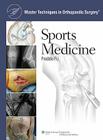 Master Techniques in Orthopaedic Surgery: Sports Medicine Cover Image