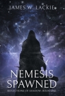 Nemesis Spawned By James W. Lackie Cover Image