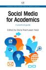 Social Media for Academics: A Practical Guide (Chandos Publishing Social Media) By Diane Rasmussen Neal (Editor) Cover Image