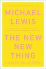 The New New Thing: A Silicon Valley Story By Michael Lewis Cover Image