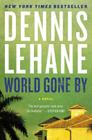 World Gone By: A Novel By Dennis Lehane Cover Image