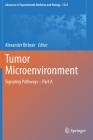 Tumor Microenvironment: Signaling Pathways - Part a (Advances in Experimental Medicine and Biology #1223) By Alexander Birbrair (Editor) Cover Image