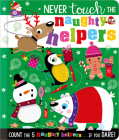 Never Touch the Naughty Helpers By Christie Hainsby, Stuart Lynch (Illustrator) Cover Image