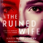 The Ruined Wife Lib/E: Psychological Thriller By Sean Crisden (Read by), Piper Goodeve (Read by), Marin Montgomery Cover Image
