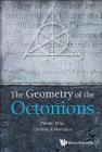 The Geometry of the Octonions By Tevian Dray, Corinne A. Manogue Cover Image