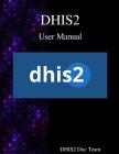 DHIS2 User Manual By Dhis2 Documentation Team Cover Image