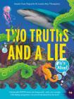 Two Truths and a Lie: It's Alive! By Ammi-Joan Paquette, Lisa K. Weber (Illustrator), Laurie Ann Thompson Cover Image
