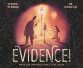 Evidence!: How Dr. John Snow Solved the Mystery of Cholera Cover Image