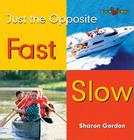 Fast, Slow By Sharon Gordon Cover Image