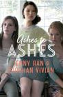 Ashes to Ashes (The Burn for Burn Trilogy) By Jenny Han, Siobhan Vivian Cover Image