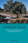 Hydrofictions: Water, Power and Politics in Israeli and Palestinian Literature By Hannah Boast Cover Image