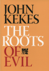 The Roots of Evil By John Kekes Cover Image