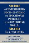 Studies in Contemporary Socio-Economic and Educational Problems in the Developing World: Nigeria as a Case Study Cover Image