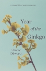 Year of the Ginkgo (Carnegie Mellon Classic Contemporary Fiction) By Sharon Dilworth Cover Image