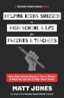 Helping Teens Succeed in High School & Life for Parents & Teachers: How High School Shapes a Teen's Future and What We Can Do to Help Them Thrive Cover Image